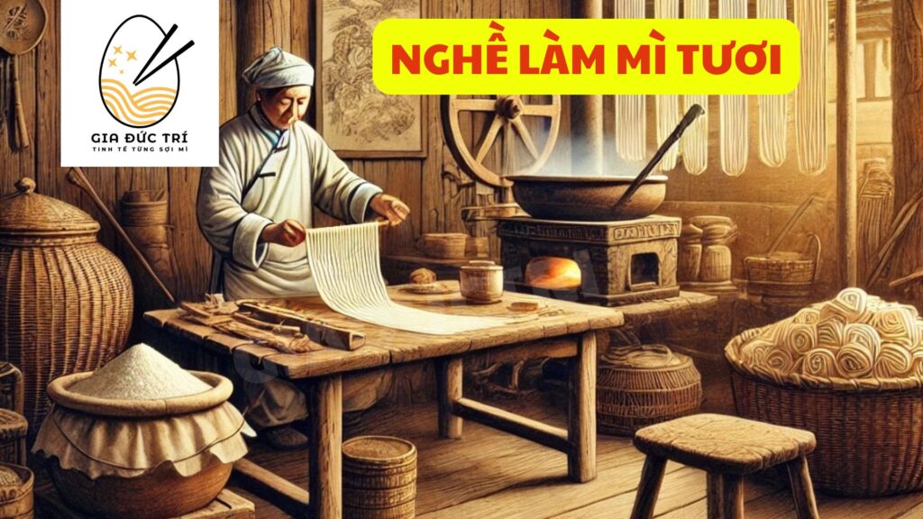 Nghề làm mì tươi gia truyền của Người Hoa 4 Nguồn gốc nghề làm mì